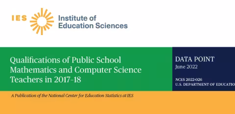 Qualifications of Public School Mathematics and Computer Science Teachers in 2017-18 Data Point